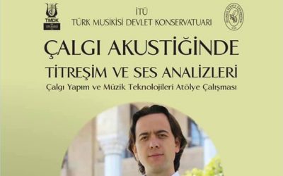 Çalgı Akustiğinde Titreşin ve Ses Analizleri – İTÜ Türk Müziği Devlet Konservatuvarı